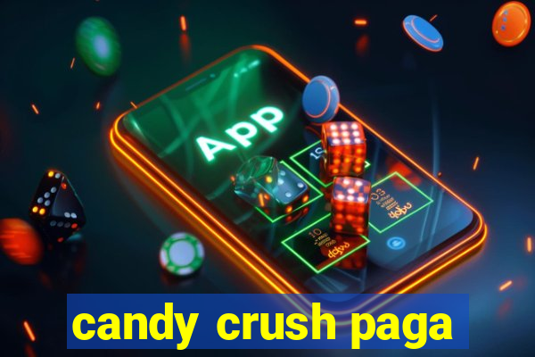 candy crush paga